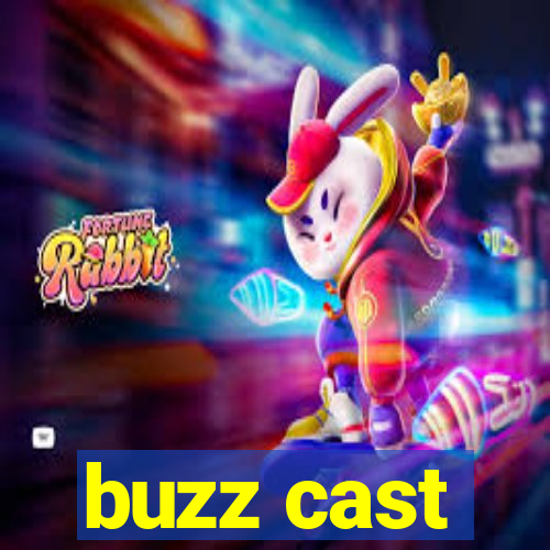 buzz cast