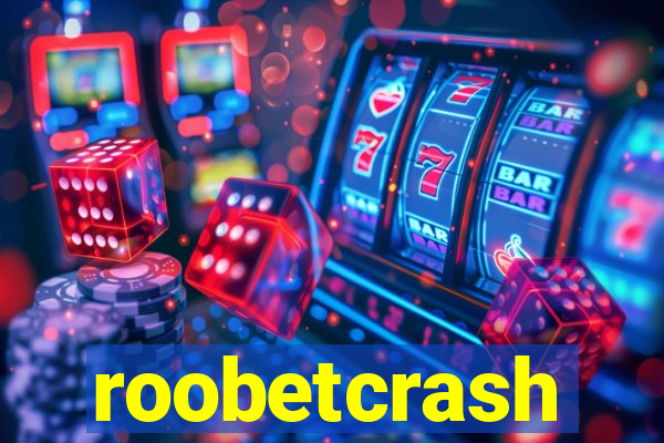 roobetcrash