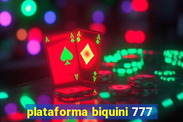 plataforma biquini 777