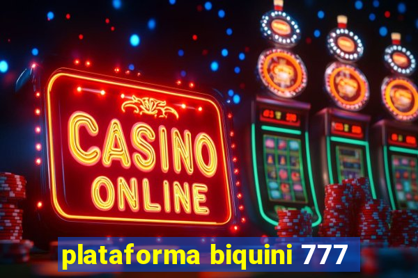 plataforma biquini 777