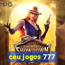 ceu jogos 777