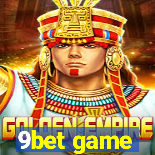 9bet game