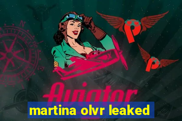 martina olvr leaked