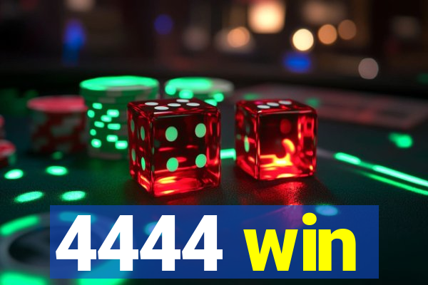 4444 win