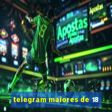 telegram maiores de 18