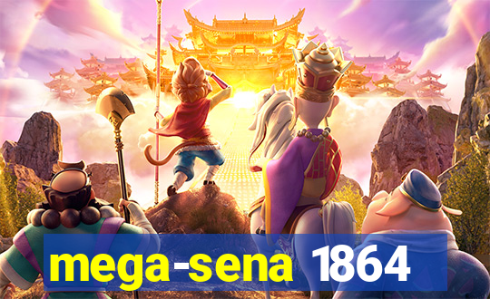 mega-sena 1864