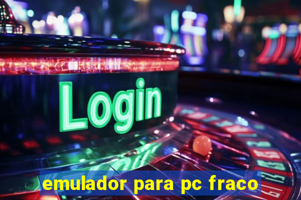 emulador para pc fraco