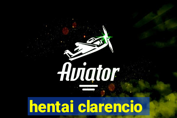 hentai clarencio