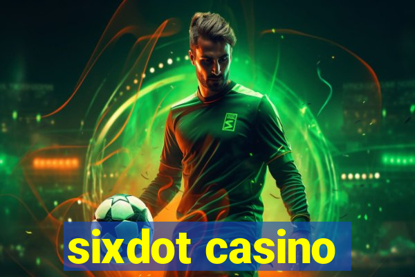 sixdot casino