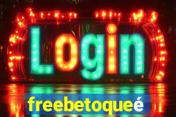 freebetoqueé