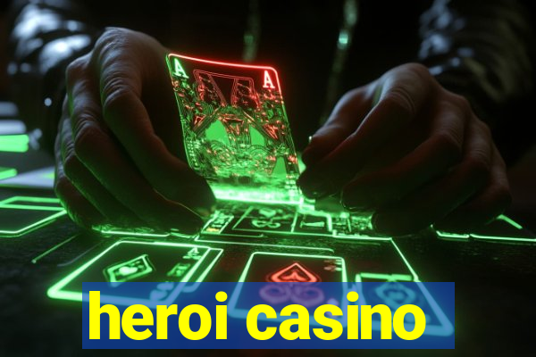 heroi casino