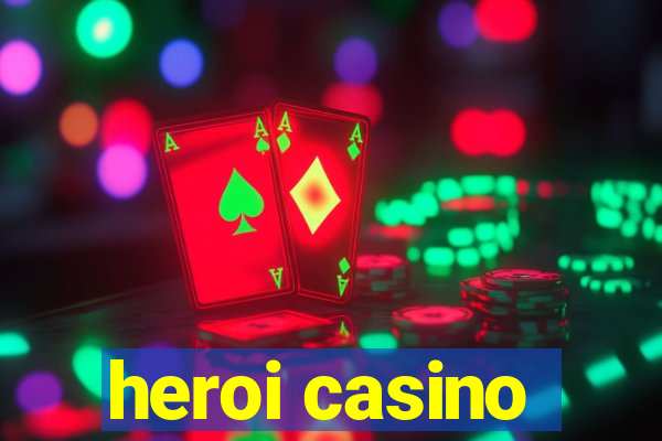 heroi casino