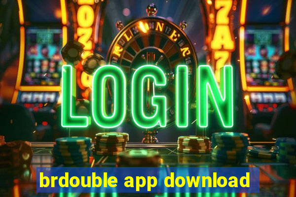 brdouble app download