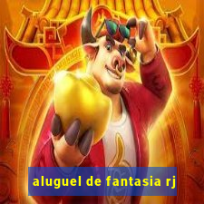 aluguel de fantasia rj