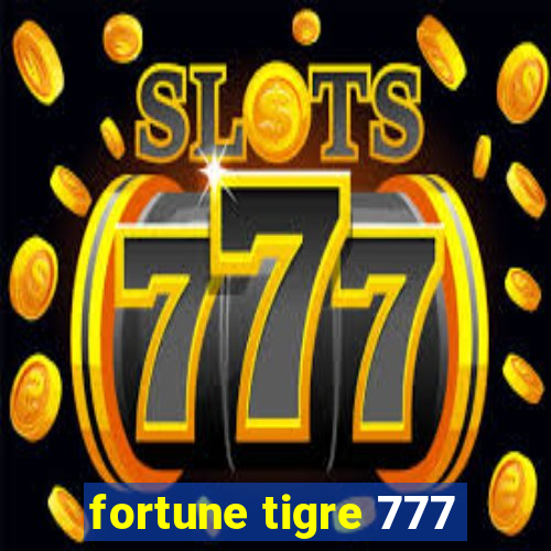 fortune tigre 777