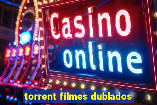 torrent filmes dublados