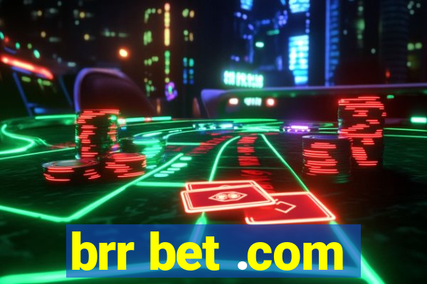 brr bet .com