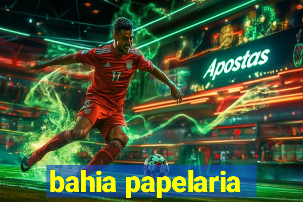 bahia papelaria