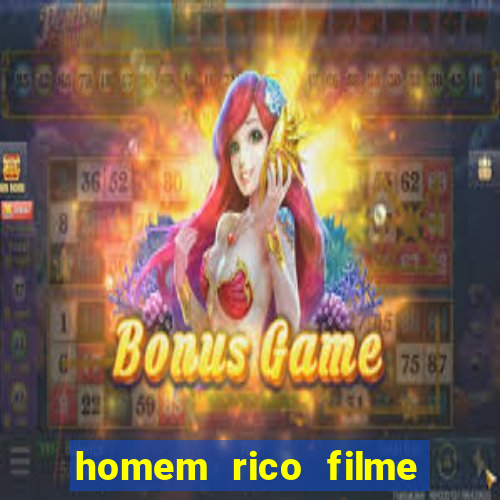 homem rico filme filme homem rico finge ser pobre para