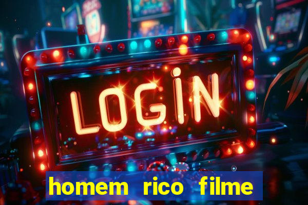 homem rico filme filme homem rico finge ser pobre para