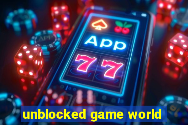 unblocked game world