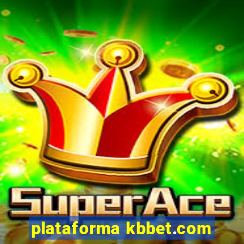 plataforma kbbet.com