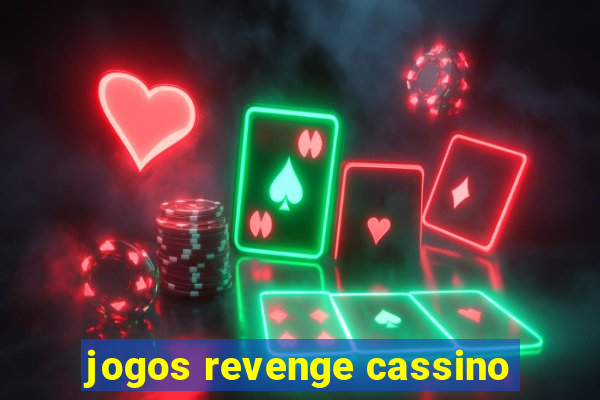 jogos revenge cassino