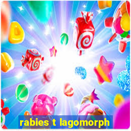 rabies t lagomorph