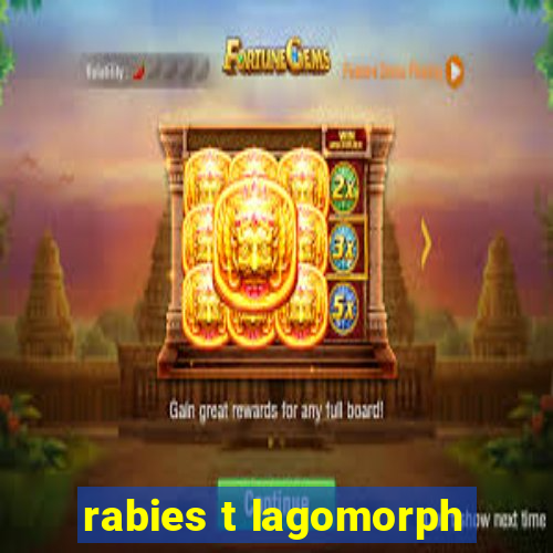 rabies t lagomorph