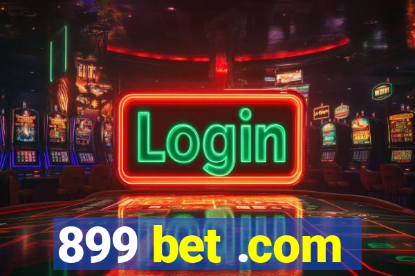 899 bet .com