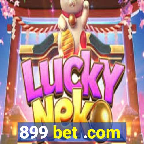 899 bet .com