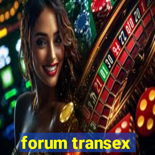 forum transex