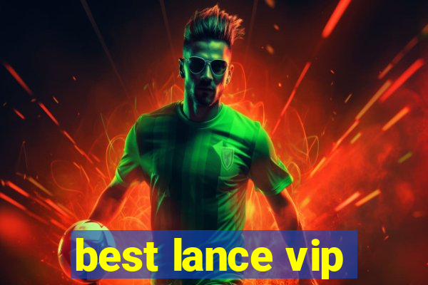 best lance vip