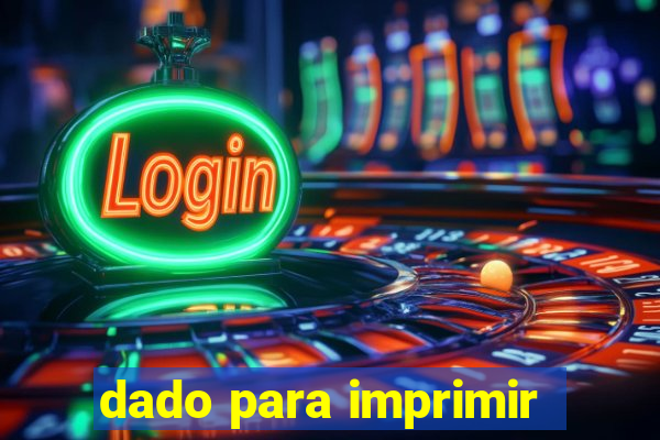 dado para imprimir