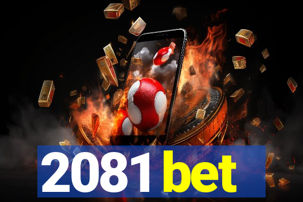 2081 bet