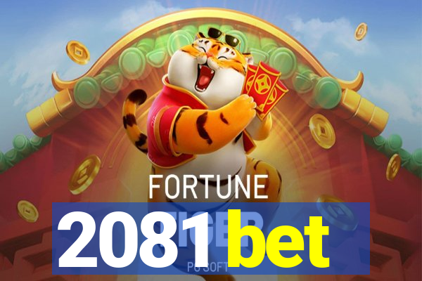 2081 bet