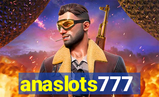 anaslots777