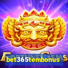 bet365tembonus