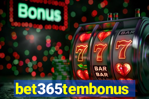 bet365tembonus