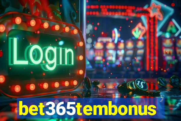 bet365tembonus