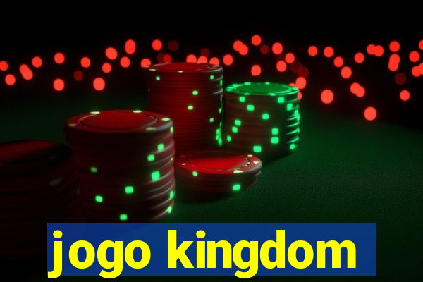 jogo kingdom