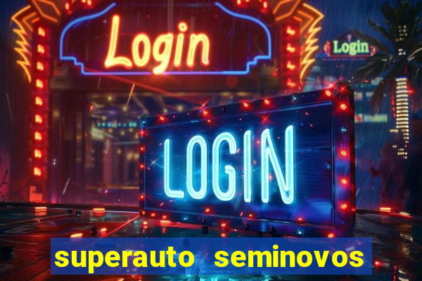 superauto seminovos porto alegre