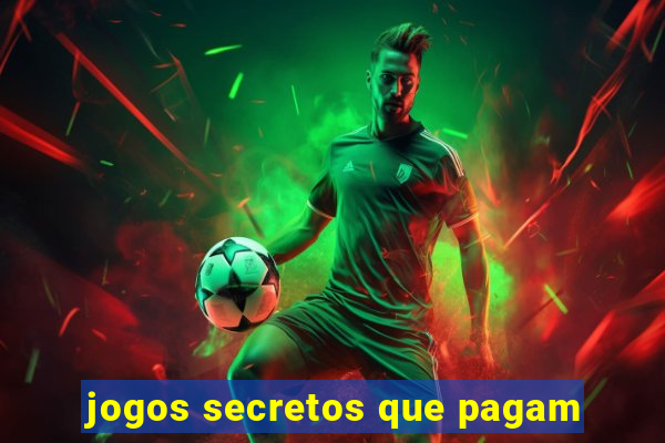 jogos secretos que pagam