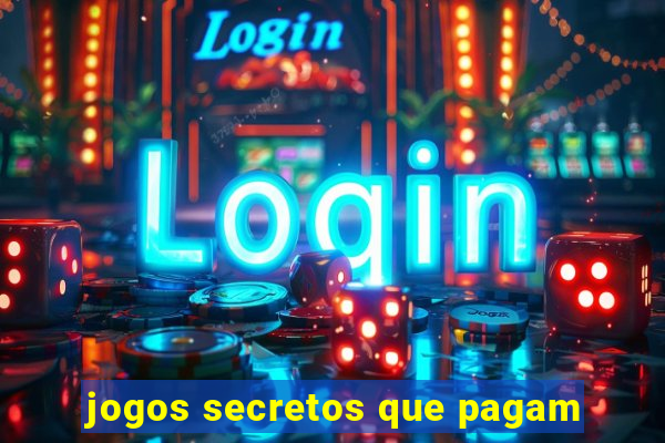 jogos secretos que pagam