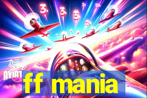 ff mania