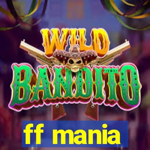 ff mania