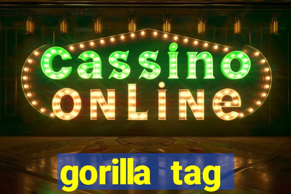 gorilla tag download mobile