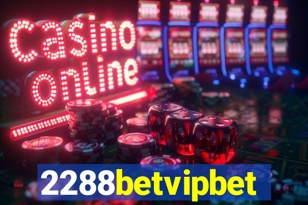 2288betvipbet