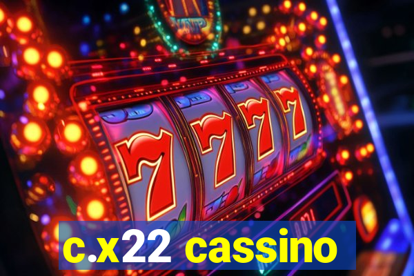 c.x22 cassino