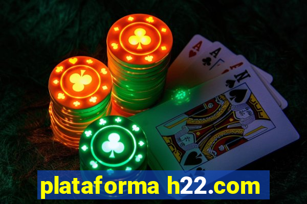 plataforma h22.com